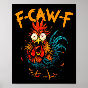 F Caw F Rooster Funny Bird Fcawf Chicken Coffee  Poster