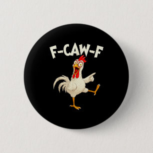 F Caw F Rooster Funny Bird Fcawf Chicken Whisperer 6 Cm Round Badge