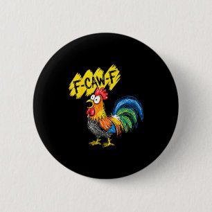 F Caw F Rooster Funny Bird Fcawf Chicken Whisperer 6 Cm Round Badge