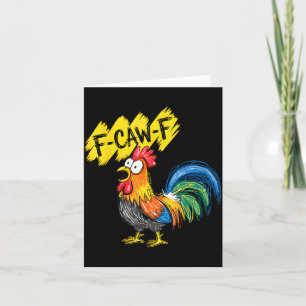 F Caw F Rooster Funny Bird Fcawf Chicken Whisperer Card