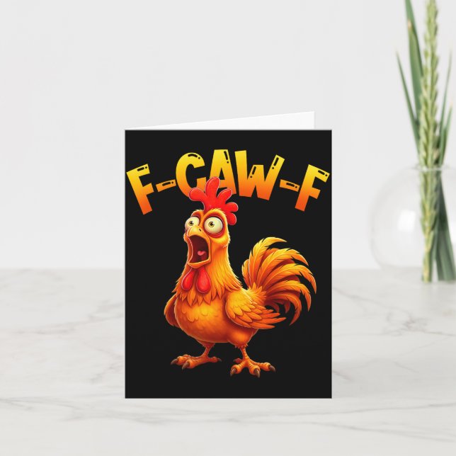 F Caw F Rooster Funny Bird Fcawf Chicken Whisperer Card (Front)