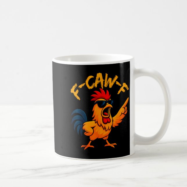 F Caw F Rooster Funny Bird Fcawf Chicken Whisperer Coffee Mug (Right)