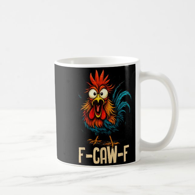 F Caw F Rooster Funny Bird Fcawf Chicken Whisperer Coffee Mug (Right)