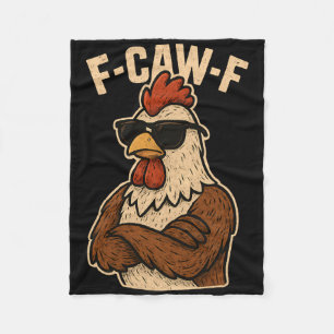 F Caw F Rooster Funny Bird Fcawf Chicken Whisperer Fleece Blanket