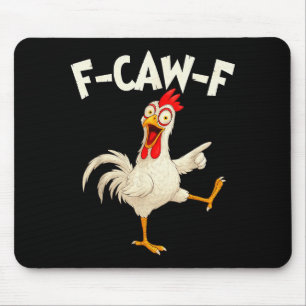 F Caw F Rooster Funny Bird Fcawf Chicken Whisperer Mouse Pad