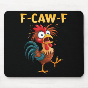 F Caw F Rooster Funny Bird Fcawf Chicken Whisperer Mouse Pad