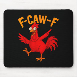 F Caw F Rooster Funny Bird Fcawf Chicken Whisperer Mouse Pad