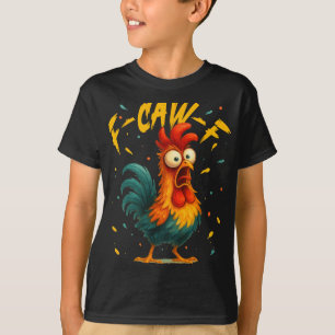 F Caw F Rooster Funny Bird Fcawf Chicken Whisperer T-Shirt