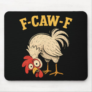 F Caw F Rooster Funny Fcawf Chicken Farm Bird Fawk Mouse Pad