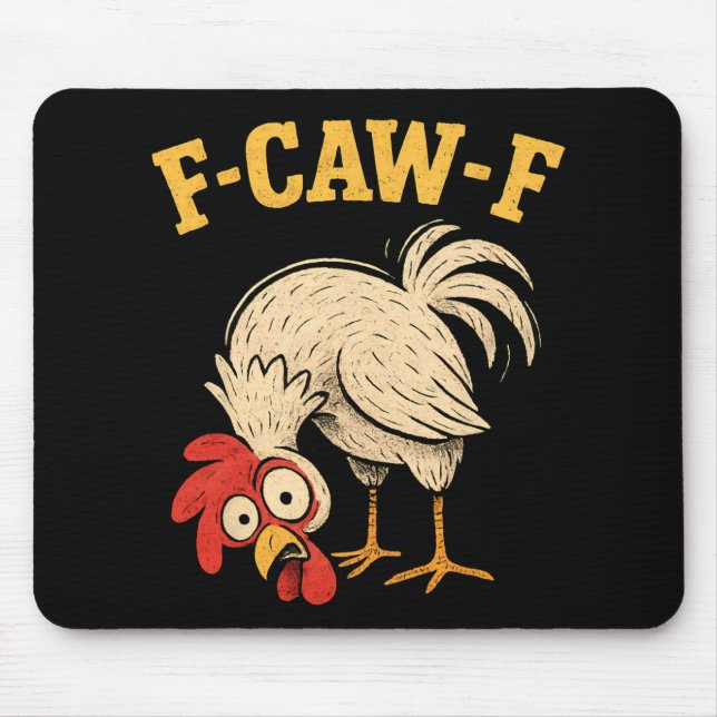 F Caw F Rooster Funny Fcawf Chicken Farm Bird Fawk Mouse Pad (Front)