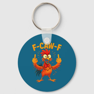 F Caw F Rooster Funny Sarcastic Chicken Middle Fin Key Ring