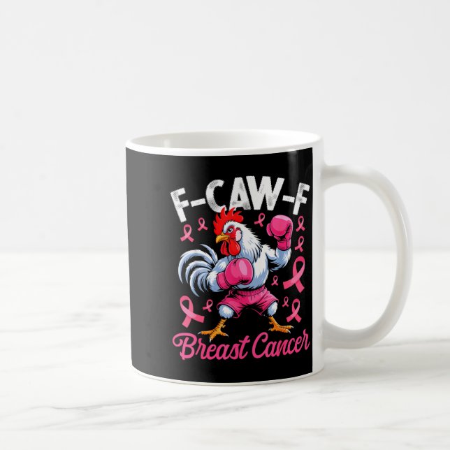 F Caw F Rooster Meme Chicken Humor Breast Cancer A Coffee Mug (Right)