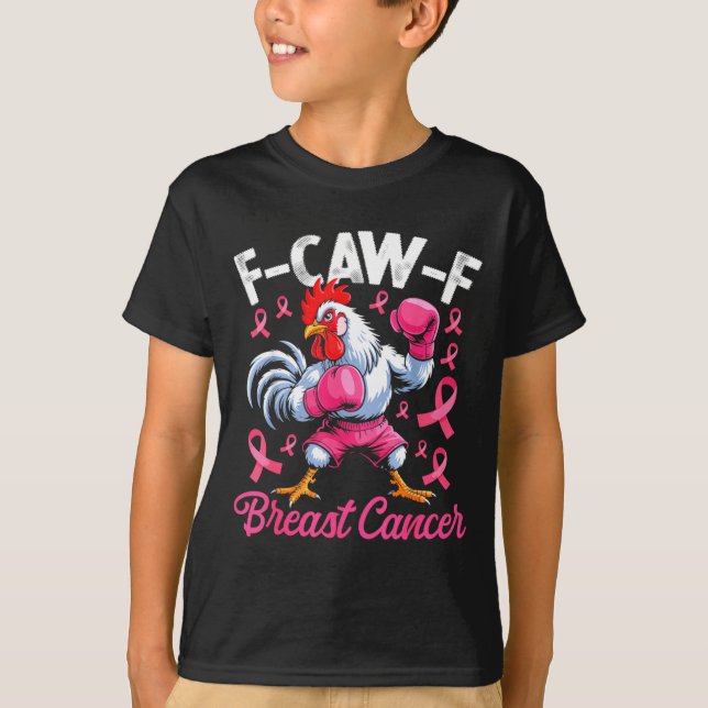 F Caw F Rooster Meme Chicken Humor Breast Cancer A T-Shirt (Front)