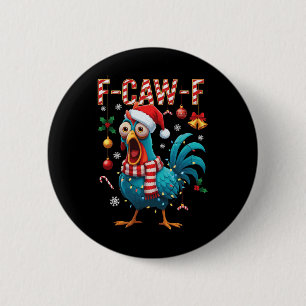 F-caw-f Rooster Meme Funny Chicken Fcawk Christmas 6 Cm Round Badge