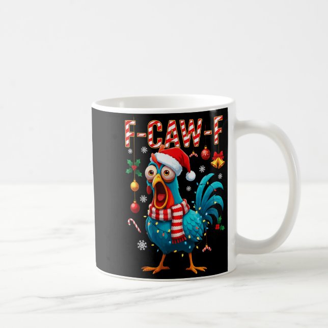 F-caw-f Rooster Meme Funny Chicken Fcawk Christmas Coffee Mug (Right)