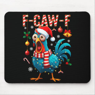 F-caw-f Rooster Meme Funny Chicken Fcawk Christmas Mouse Pad