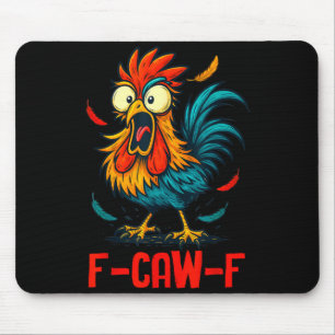 F-caw-f Rooster Meme Funny Chicken Humor Joke Fcaw Mouse Pad