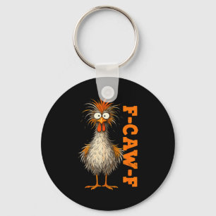 F Caw F Shirt Chicken F-caw-f Funny Meme Men Women Key Ring
