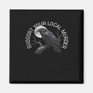 F-Caw-F - Support Your Murder Classic Magnet