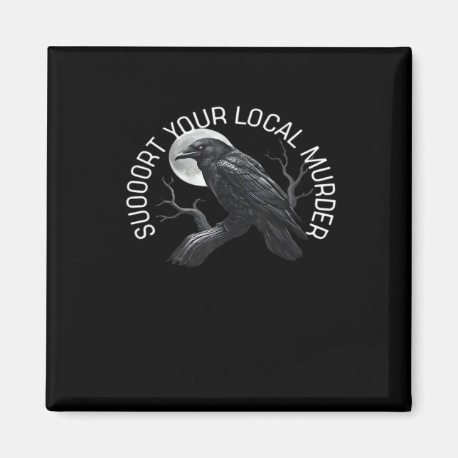 F-Caw-F - Support Your Murder Classic Magnet (Front)