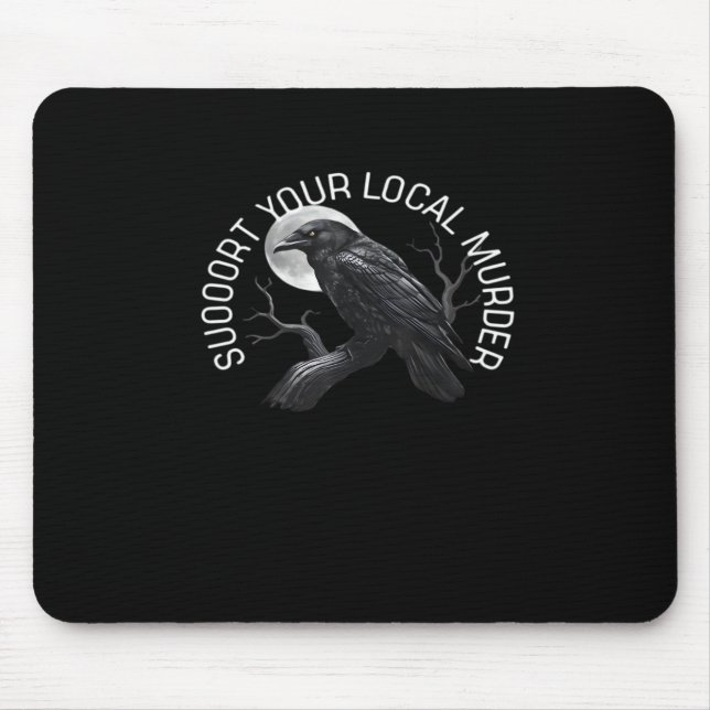 F-Caw-F - Support Your Murder Classic Mouse Pad (Front)