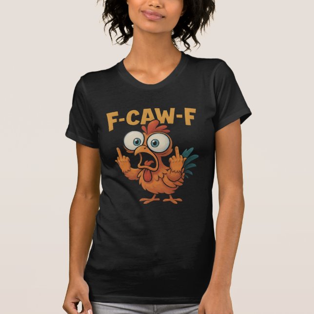 F-CAW-F T-Shirt (Front)