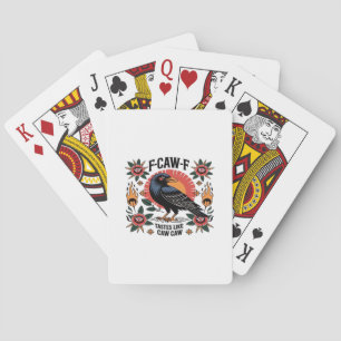 F Caw F Tastes Like Caw Caw Funny Quote Playing Cards
