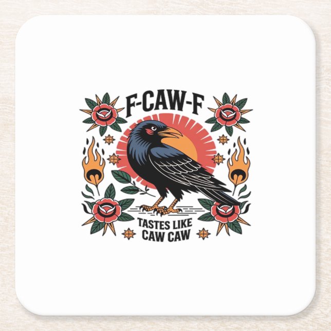 F Caw F Tastes Like Caw Caw Funny Quote Square Paper Coaster (Front)