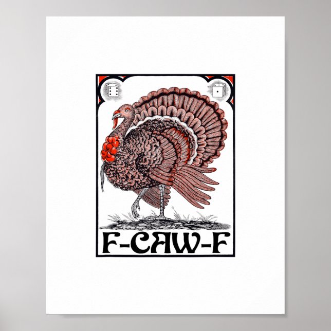 F-caw-f (thanksgiving Turkey Graphic)  Poster (Front)
