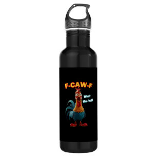 F-Caw-F The Funny Chicken Humor F-Caw-F Rooster 710 Ml Water Bottle