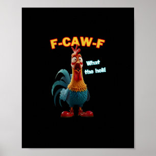 F-Caw-F The Funny Chicken Humour F-Caw-F Rooster Poster