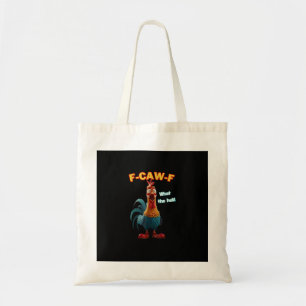 F-Caw-F The Funny Chicken Humour F-Caw-F Rooster Tote Bag