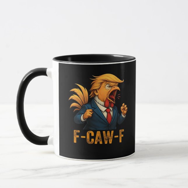 F-Caw-F Tr-ump Rooster Mug (Left)