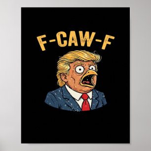 F-Caw-F Tr-ump Rooster Poster