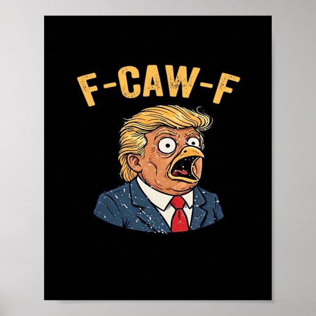 F-Caw-F Tr-ump Rooster Poster (Front)