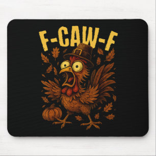 F-caw-f Turkey Chicken Pilgrim Hat Funny Thanksgiv Mouse Pad