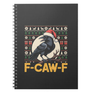 F-Caw-F Ugly Christmas Sweater Funny Raven Xmas   Notebook