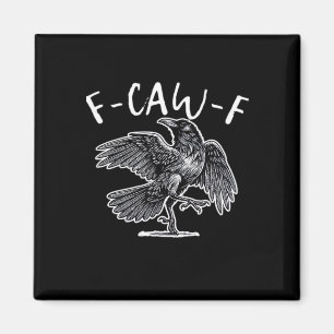 F-Caw-F Vintage Style Magnet