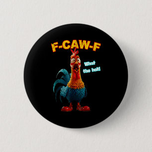 F-caw-f What The Heli Chicken Funny Meme Vintage 6 Cm Round Badge
