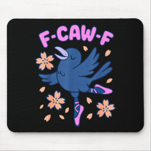 F Caw F Women Crow F-caw-f Black Bird Fcawf Raven Mouse Pad