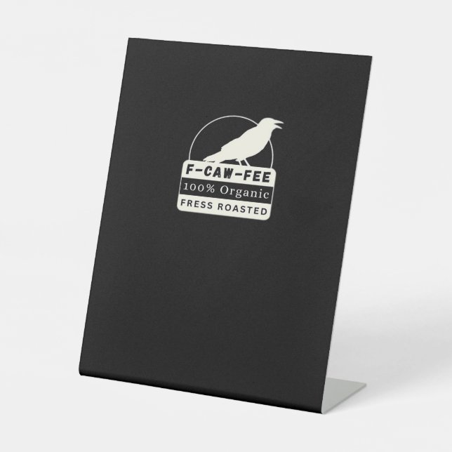 F-Caw-Fee Organic Style Classic Pedestal Sign (Front)