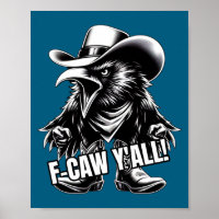 F-caw Y'all Crow Redneck Cowboy Hat Cussing Angry