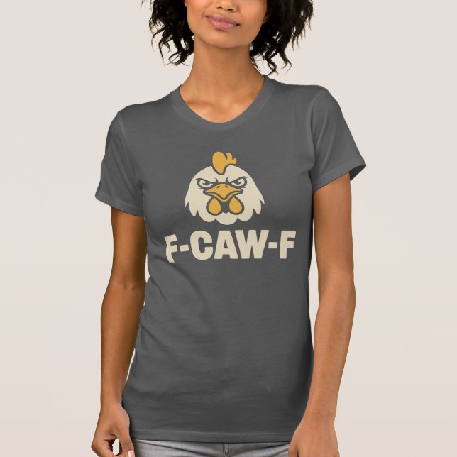 F Cawf Rooster T-Shirt (Front)