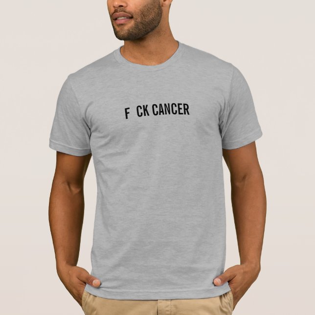f ck cancer T-Shirt (Front)