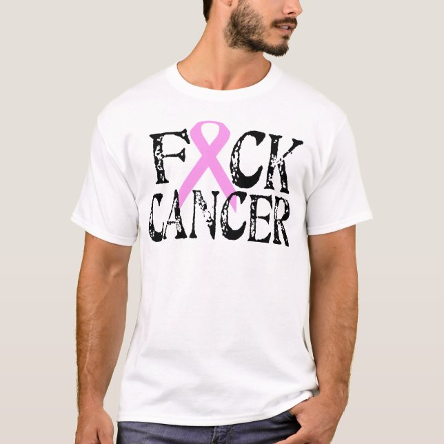 F*CK Cancer T-Shirt (Front)