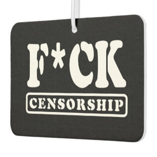 F*CK CENSORSHIP CAR AIR FRESHENER