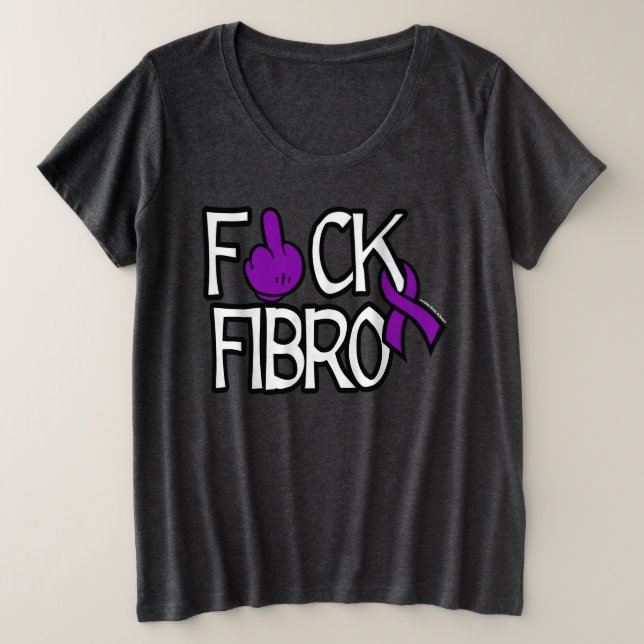 F#CK FIBRO PLUS SIZE T-Shirt (Design Front)