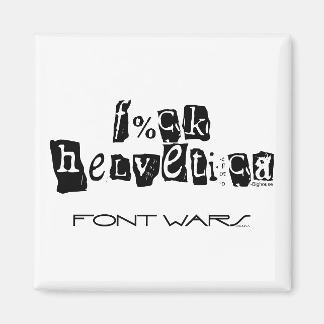 F%ck Helvetica Magnet (Front)