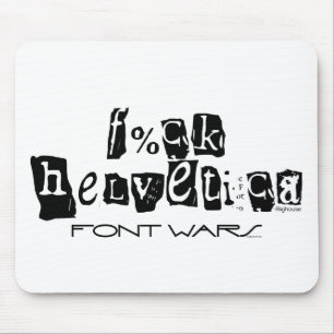 F%ck Helvetica Mouse Pad