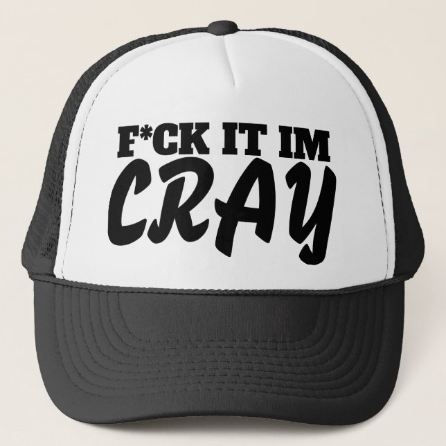 F*CK IT TRUCKER HAT (Front)